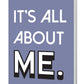 It's All About Me A5 Notebook