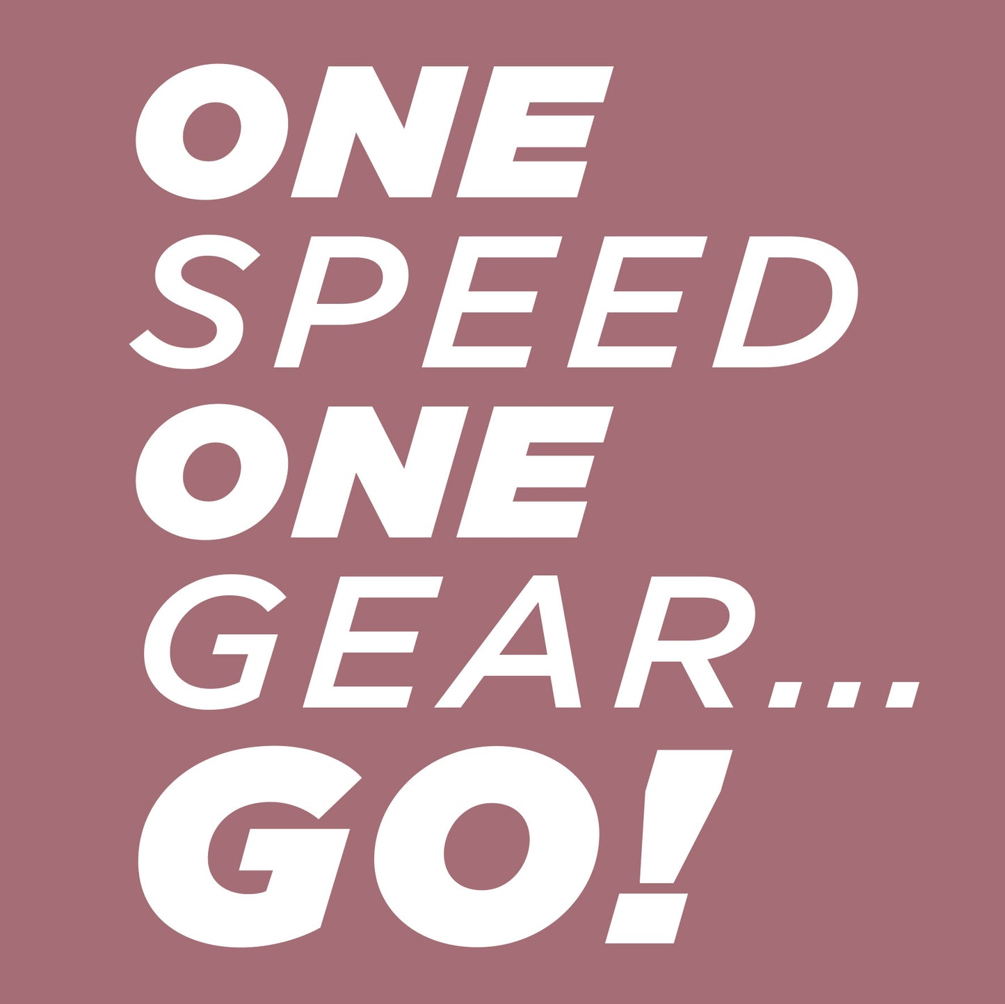 One Speed One Gear Go! Greetings Card (150x150 blank)