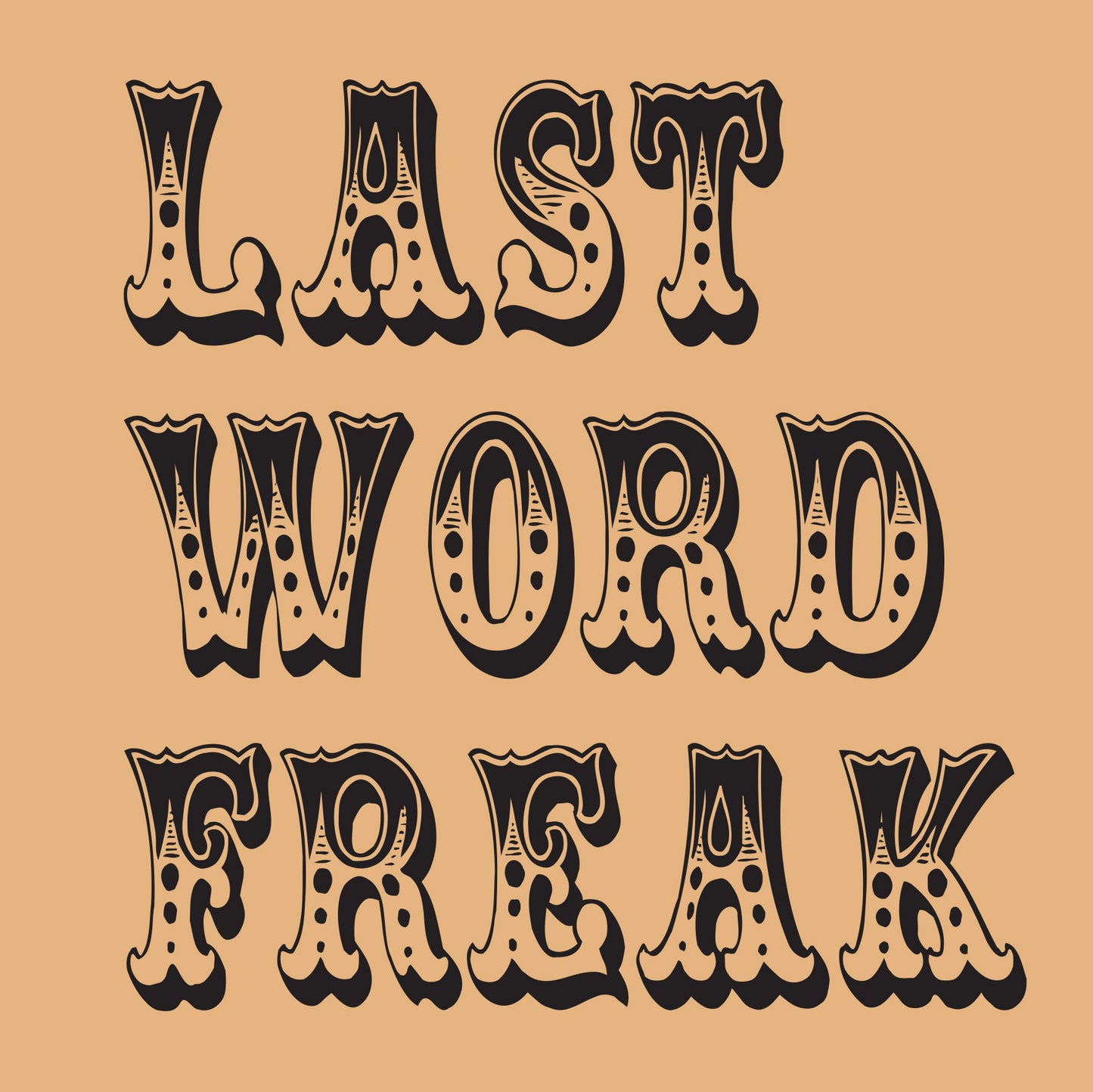 Last Word Freak Greetings Card (150x150 blank)